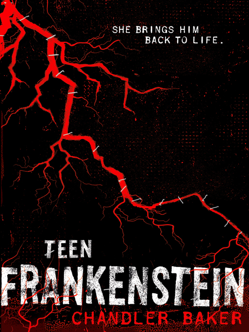 Title details for Teen Frankenstein by Chandler Baker - Available